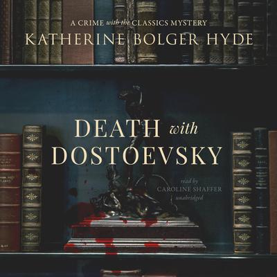 Death with Dostoevsky Audiobook, by Katherine Bolger Hyde
