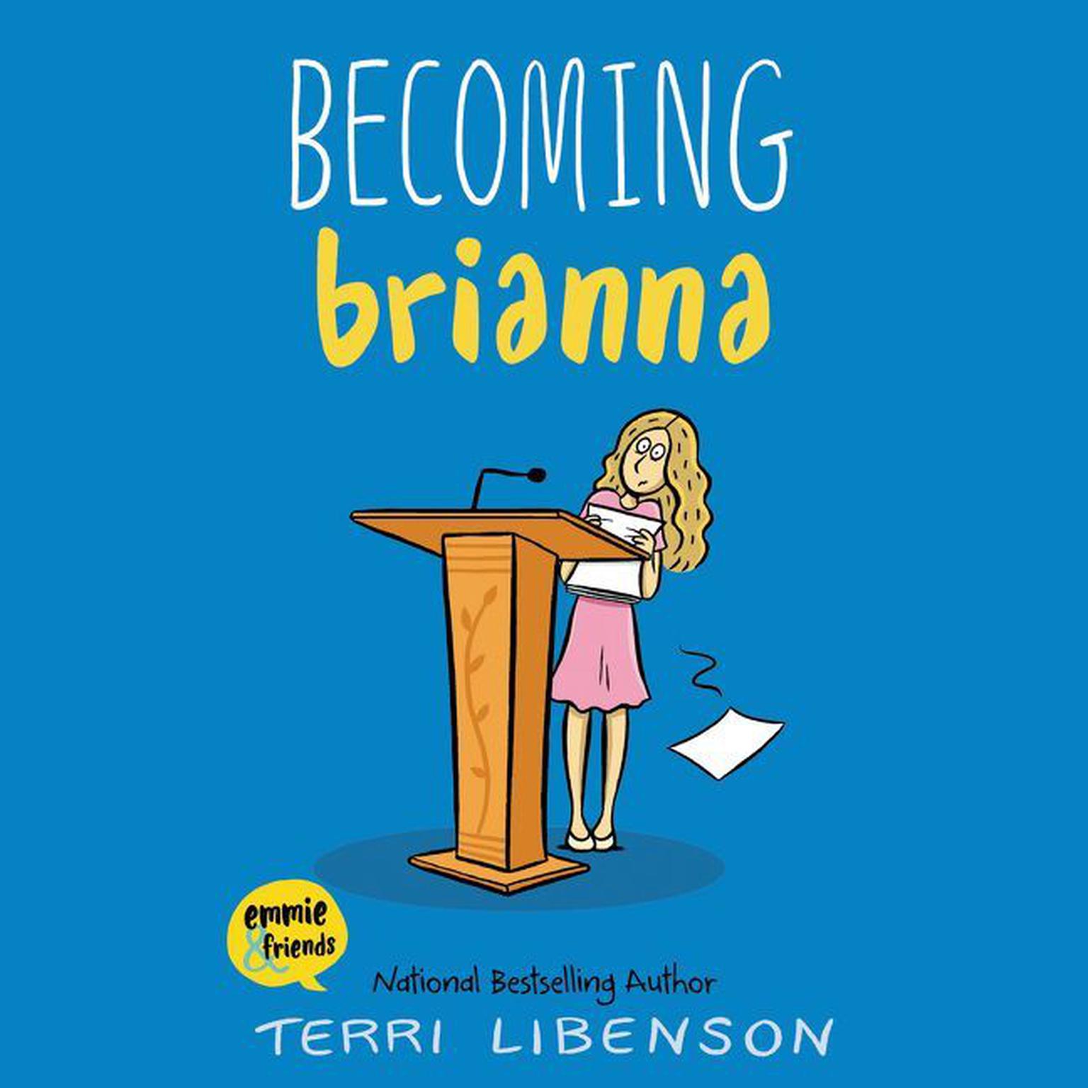 Becoming Brianna Audiobook, by Terri Libenson
