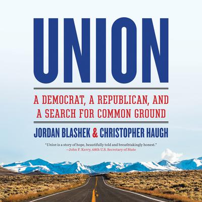 Union: A Democrat, a Republican, and a Search for Common Ground Audiobook, by 