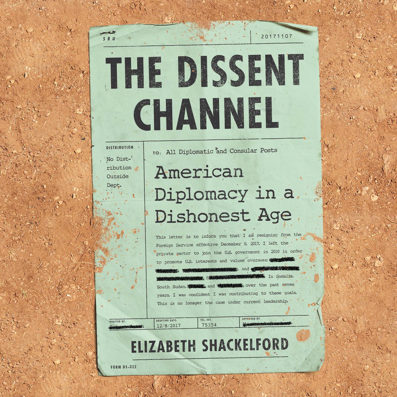 The Dissent Channel: American Diplomacy in a Dishonest Age Audiobook, by Elizabeth Shackelford