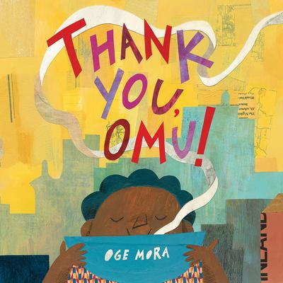 Thank You, Omu! Audiobook, by Oge Mora