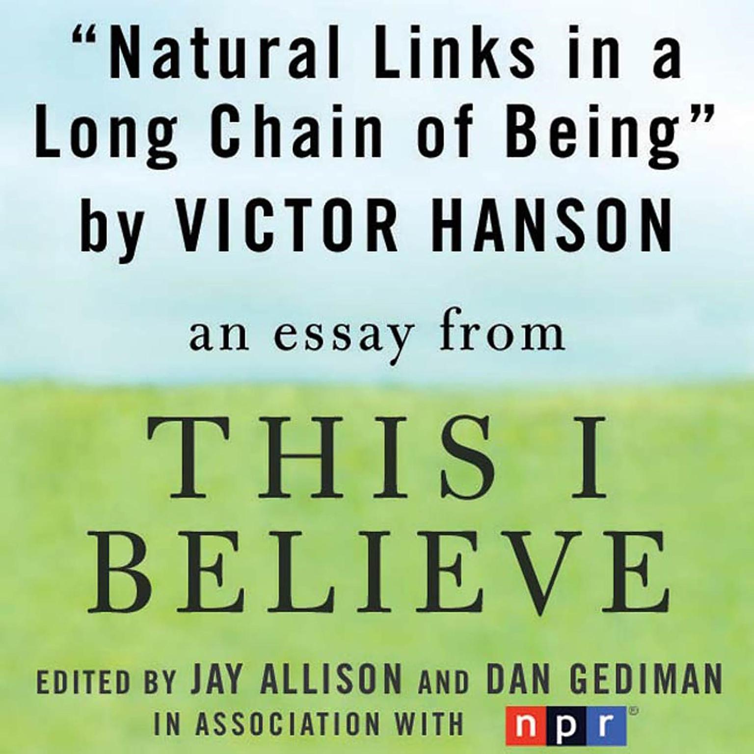 Natural Links in a Long Chain of Being: A This I Believe Essay Audiobook, by Victor Davis Hanson