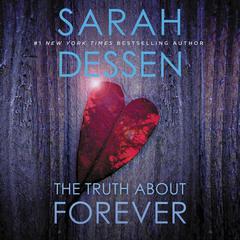 The Truth About Forever Audiobook, by Sarah Dessen