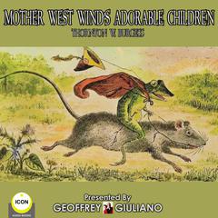Mother West Wind’s Adorable Children Audiobook, by Thornton W. Burgess