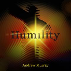 Humility Audiobook, by Andrew Murray