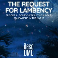 The Request for Lambency Audiobook, by ileso DMC