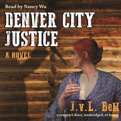 Denver City Justice Audiobook, by J.v.L. Bell