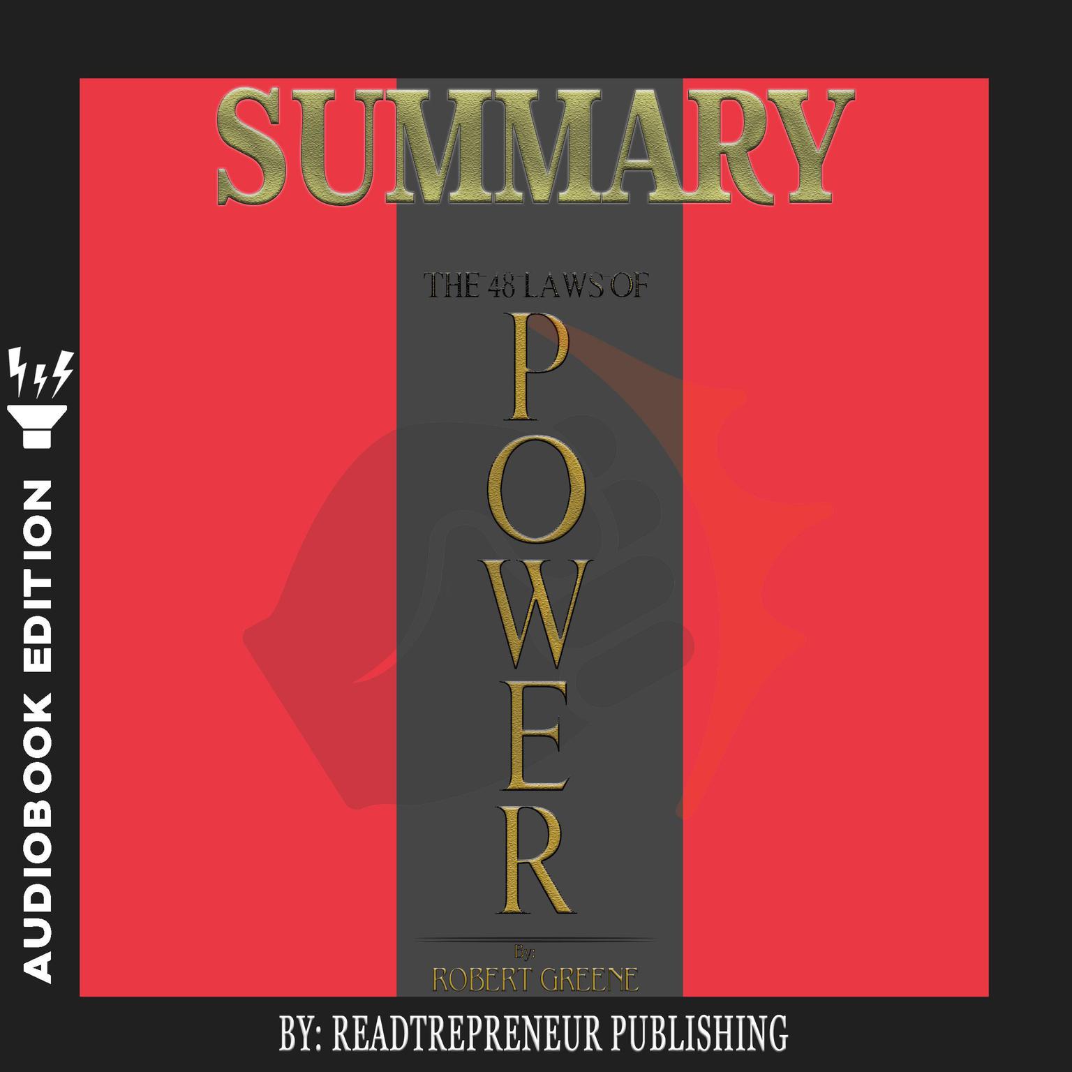 Summary of The 48 Laws of Power: by Robert Greene Audiobook, by Readtrepreneur Publishing