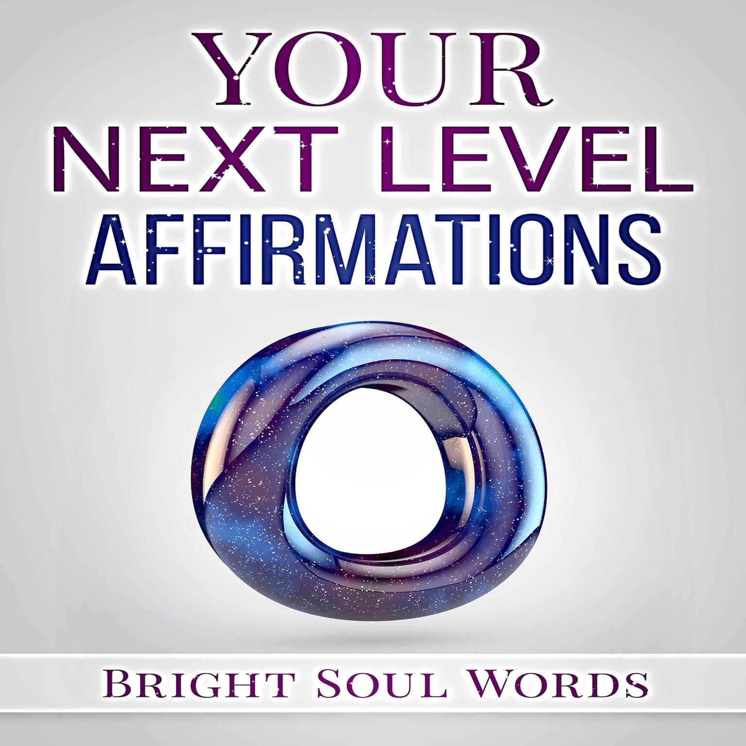 Your Next Level Affirmations Audiobook