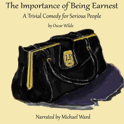 The Importance of Being Earnest Audiobook, by Oscar Wilde