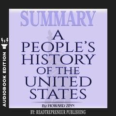 Summary of A People’s History of the United States by Howard Zinn Audiobook, by Readtrepreneur Publishing