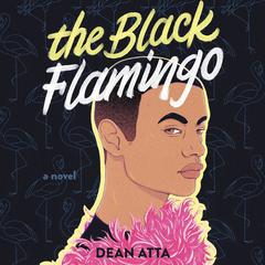 The Black Flamingo Audiobook, by Dean Atta