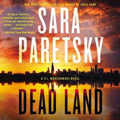 Dead Land: A V. I. Warshawski Novel Audiobook, by Sara Paretsky