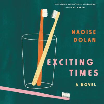 Exciting Times: A Novel Audiobook, by Naoise Dolan