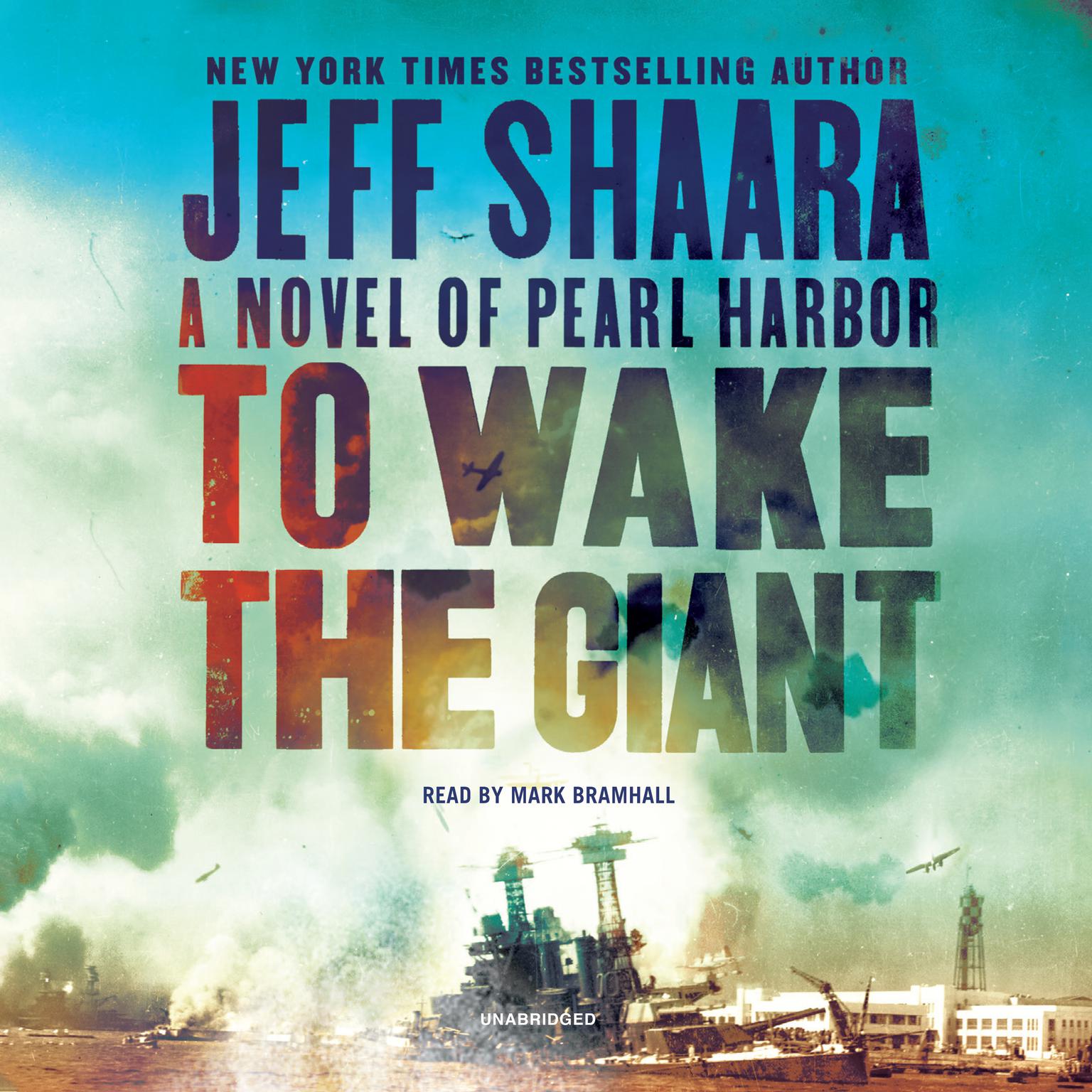 To Wake the Giant: A Novel of Pearl Harbor Audiobook, by Jeff Shaara