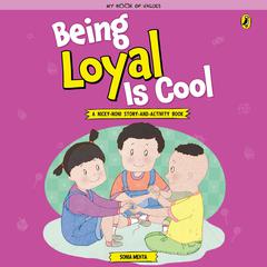 Being Loyal is Cool Audiobook, by Sonia Mehta