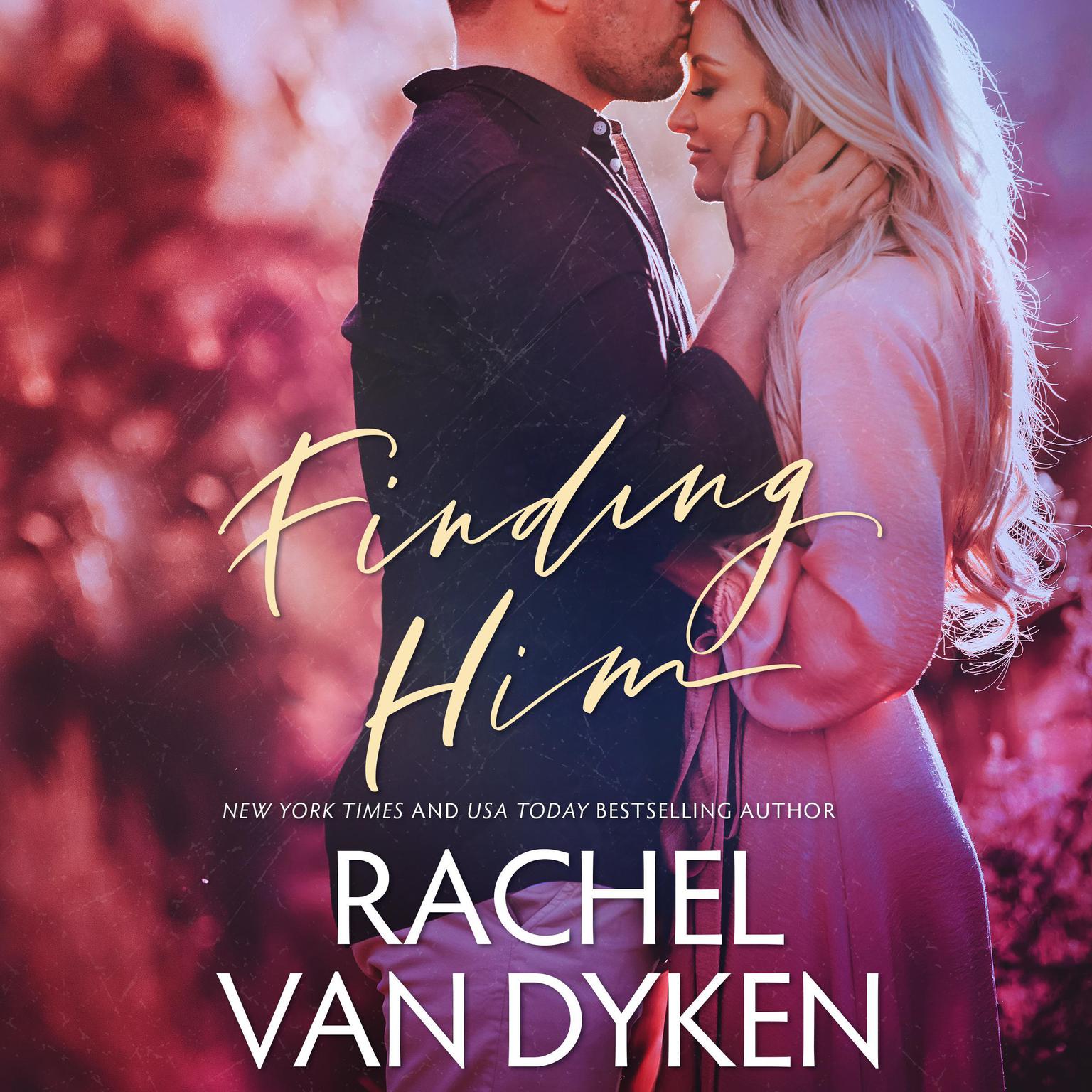 Finding Him Audiobook, by Rachel Van Dyken