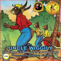 Uncle Wiggily Fables Rhymes & Riddles From The Rabbit Hutch  Audiobook, by Howard Garis