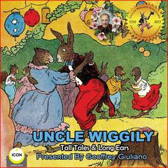 Uncle Wiggily Tall Tales & Long Ears Audiobook, by Howard Garis