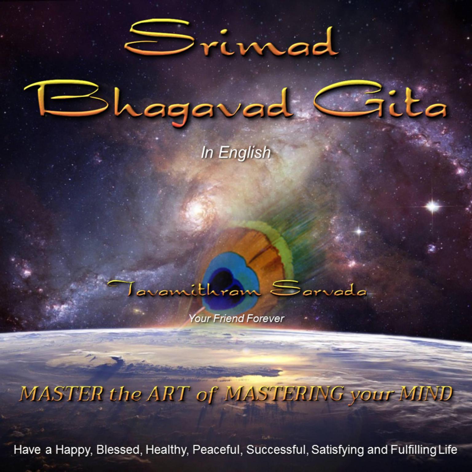 The Srimad Bhagavad Gita in English retold and read for you by Tavamithram Sarvada Audiobook, by Tavamithram Sarvada