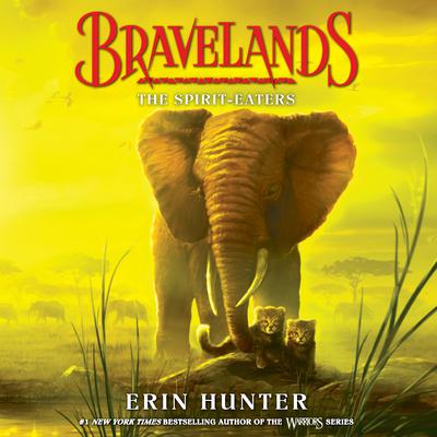 Bravelands: The Spirit-Eaters (Bravelands, #5) Audiobook, by Erin Hunter