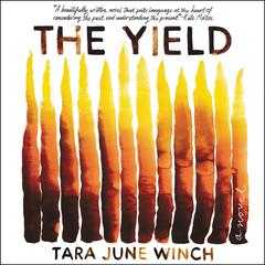 The Yield: A Novel Audiobook, by Tara June Winch