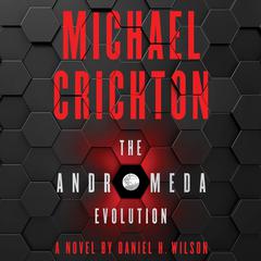 The Andromeda Evolution Audiobook, by Daniel H. Wilson