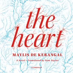 The Heart Audiobook, by Maylis de Kerangal