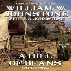 A Hill of Beans Audiobook, by William W. Johnstone