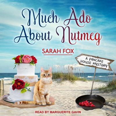 Much Ado About Nutmeg Audiobook, by Sarah Fox