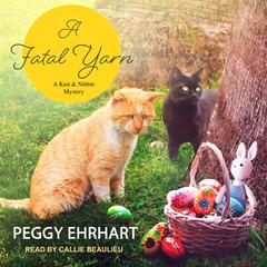 A Fatal Yarn Audiobook, by Peggy Ehrhart