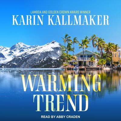 Warming Trend Audiobook by Karin Kallmaker — Download Now