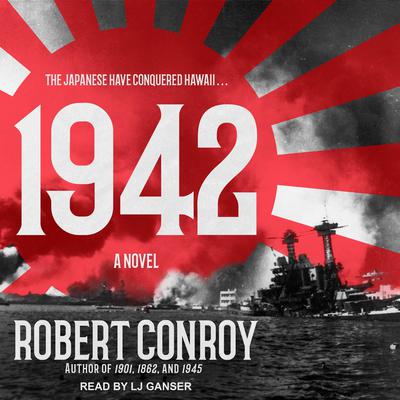 1942: A Novel Audiobook, by Robert Conroy