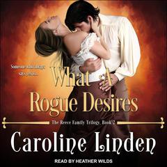 What a Rogue Desires Audiobook, by 