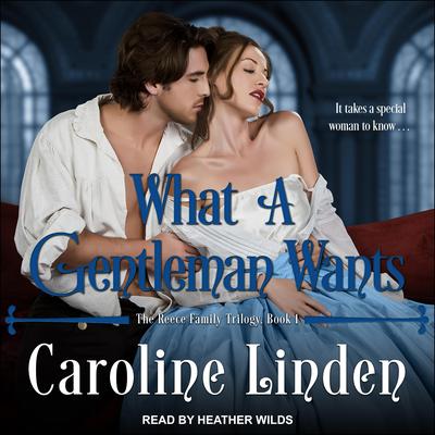 What a Gentleman Wants Audiobook, by Caroline Linden
