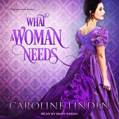 What a Woman Needs Audiobook, by Caroline Linden