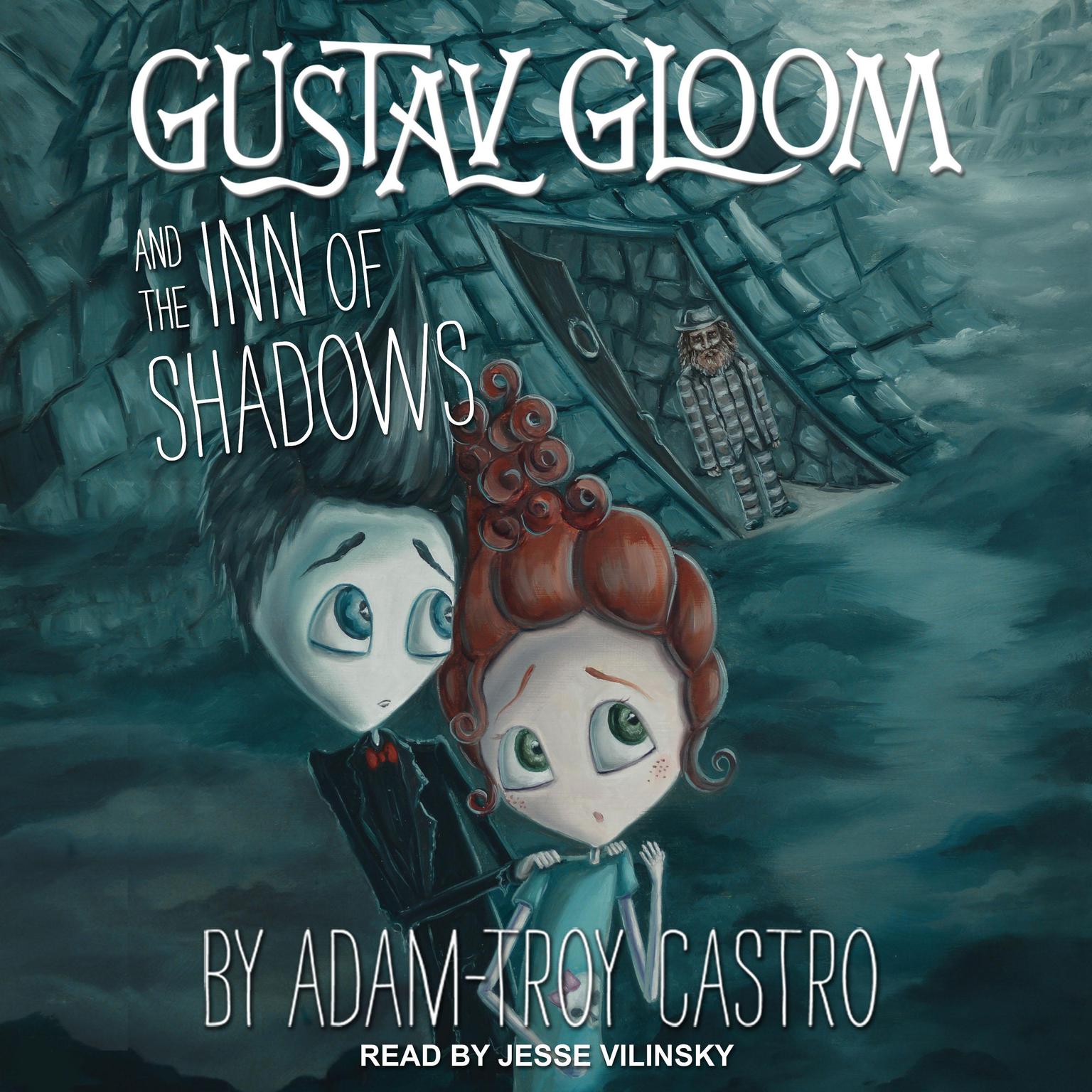 Gustav Gloom and the Inn of Shadows Audiobook, by Adam-Troy Castro