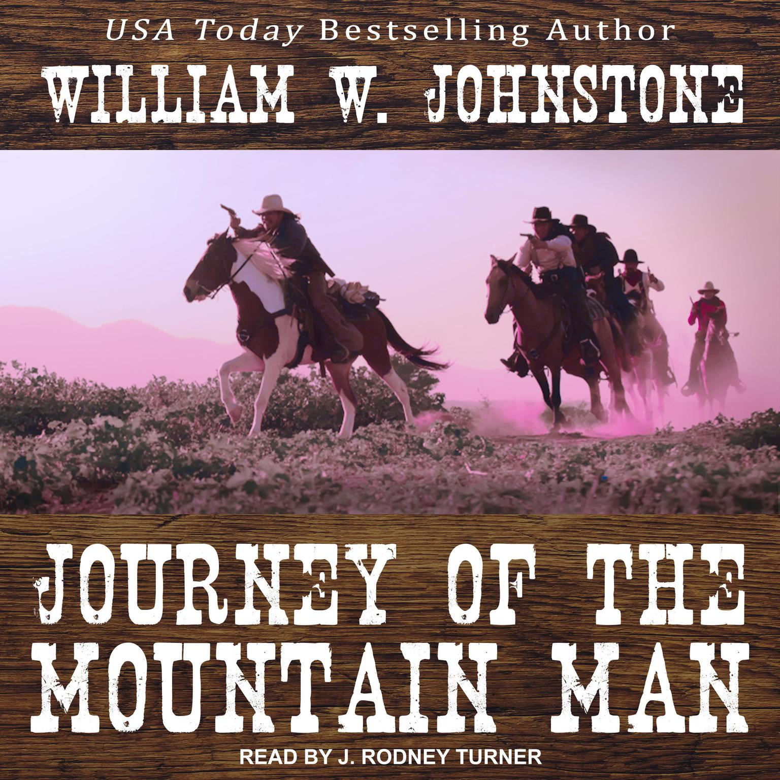 Journey of the Mountain Man Audiobook, by William W. Johnstone