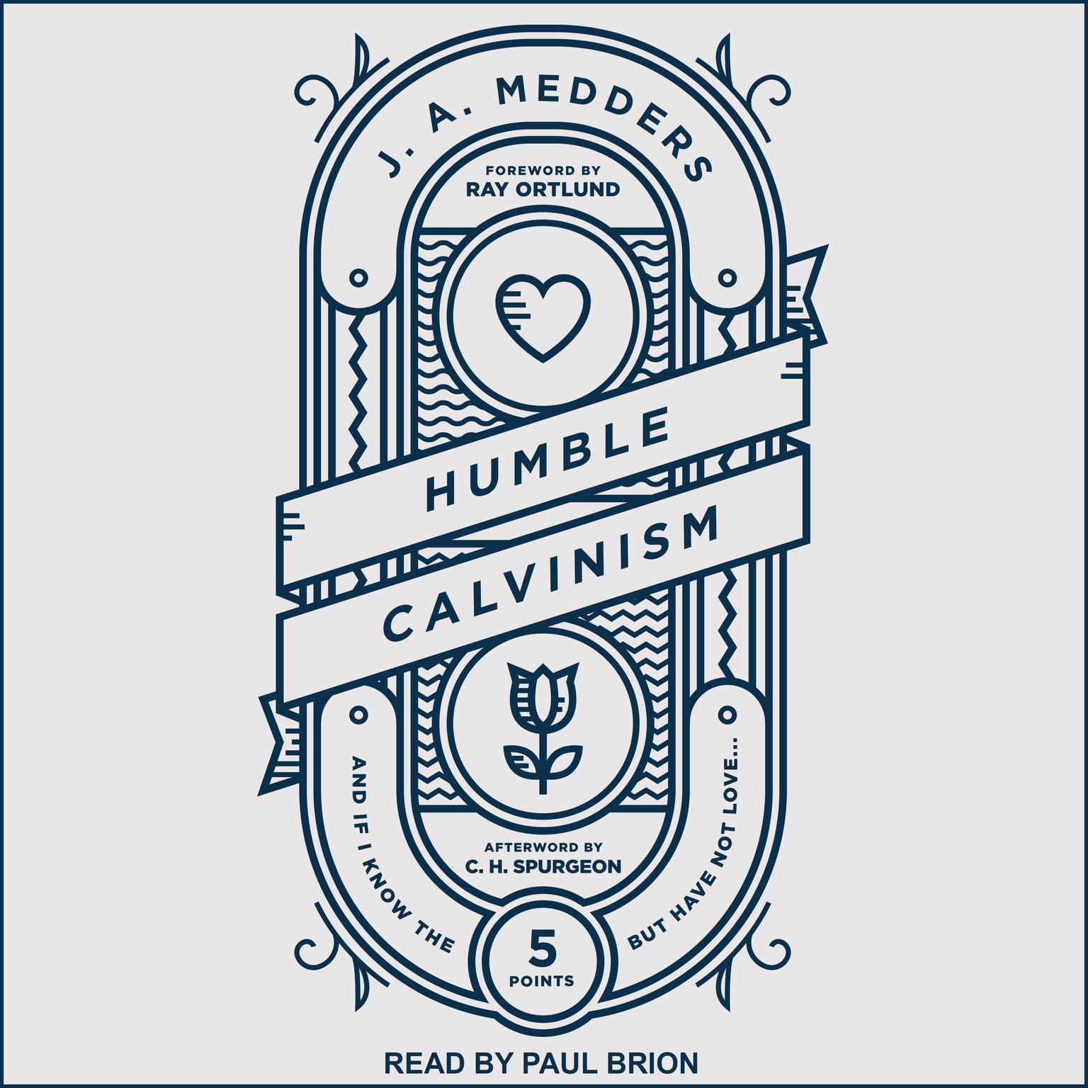 Humble Calvinism: And If I Know the Five Points, But Have Not Love Audiobook, by J.A. Medders