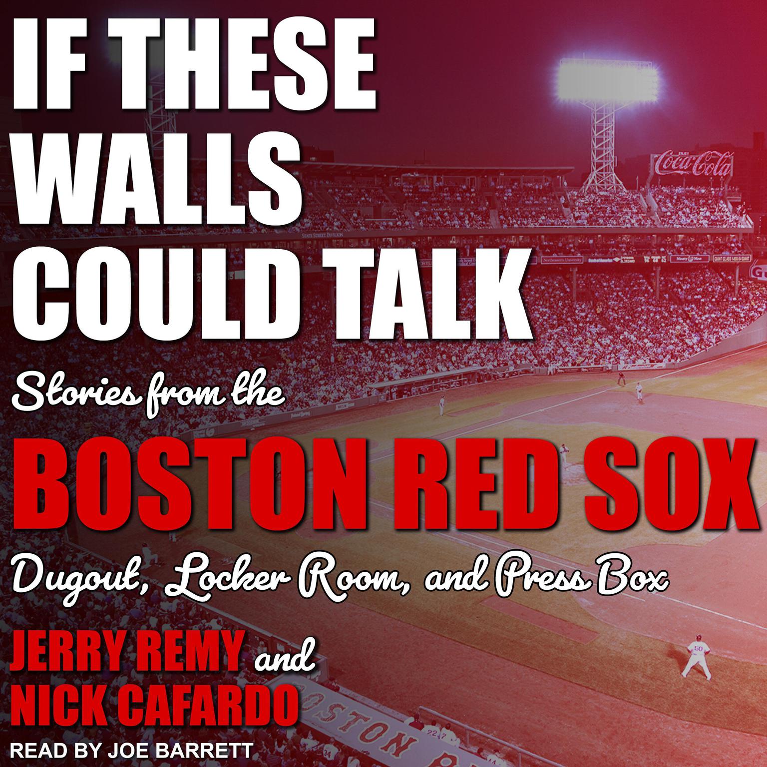If These Walls Could Talk: Boston Red Sox Audiobook, by Jerry Remy