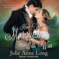 How The Marquess Was Won Audiobook, by Julie Anne Long