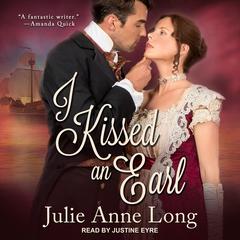 I Kissed an Earl Audiobook, by Julie Anne Long
