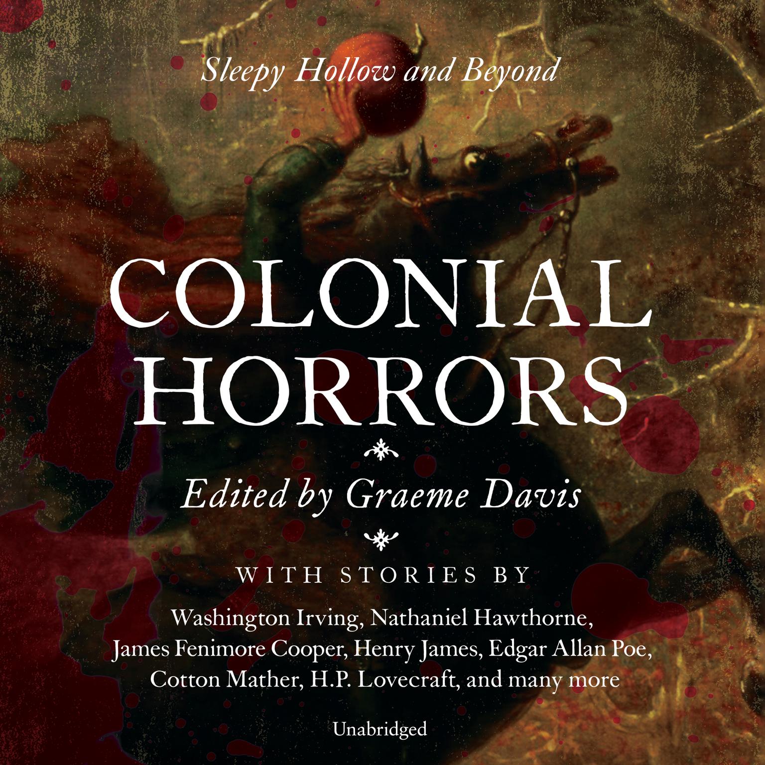 Colonial Horrors: Sleepy Hollow and Beyond Audiobook, by various authors