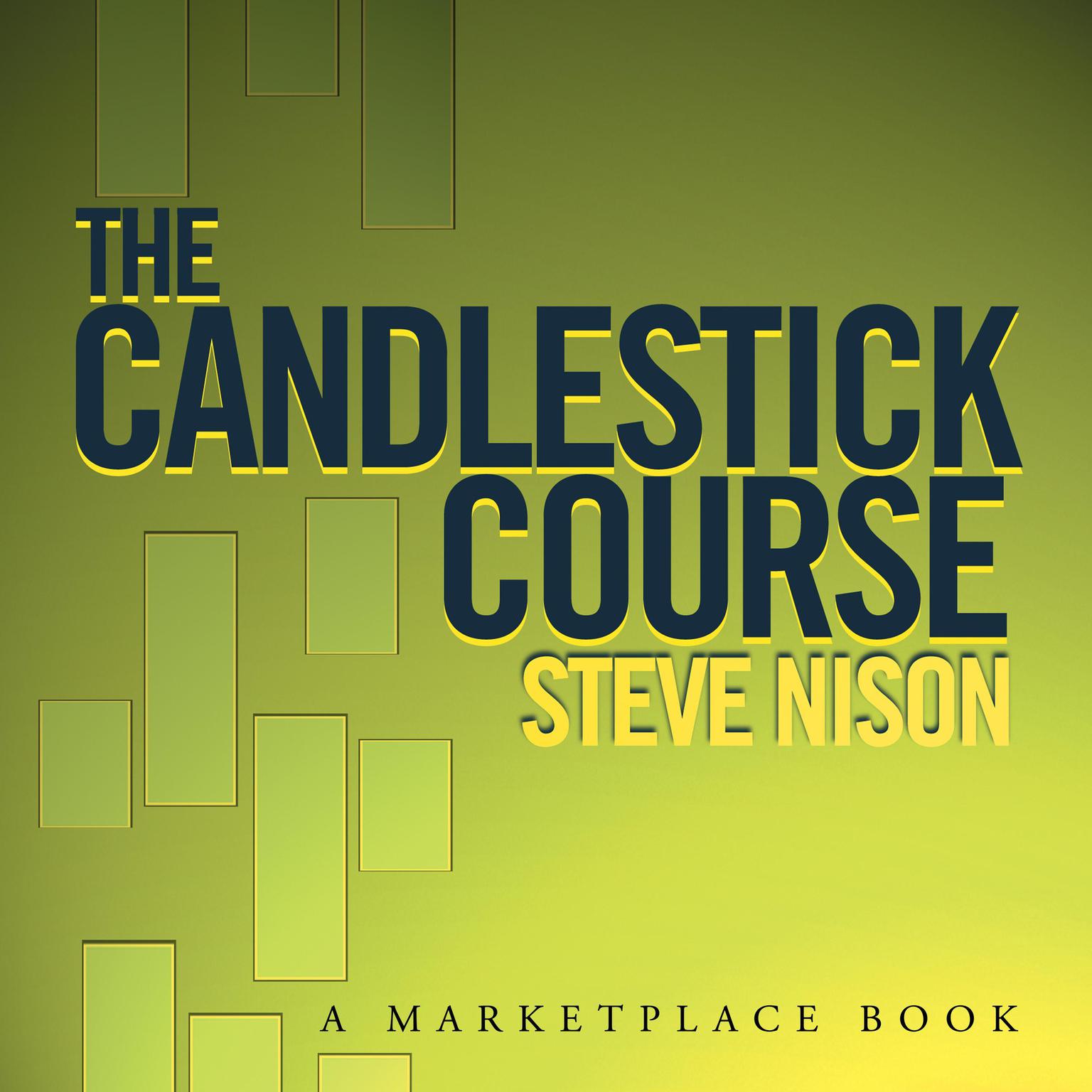 The Candlestick Course Audiobook, by Steve Nison