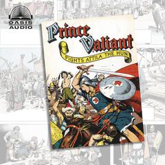 Prince Valiant Fights Attila the Hun Audiobook, by Harold Foster