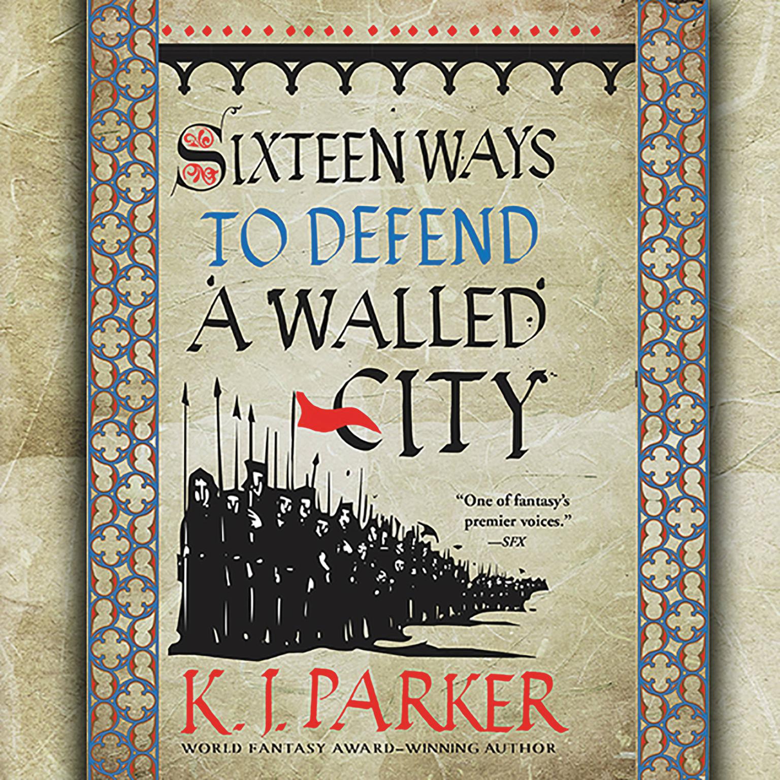 Sixteen Ways to Defend a Walled City Audiobook, by K. J. Parker