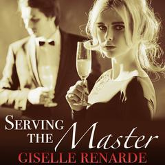Serving the Master Audiobook, by Giselle Renarde