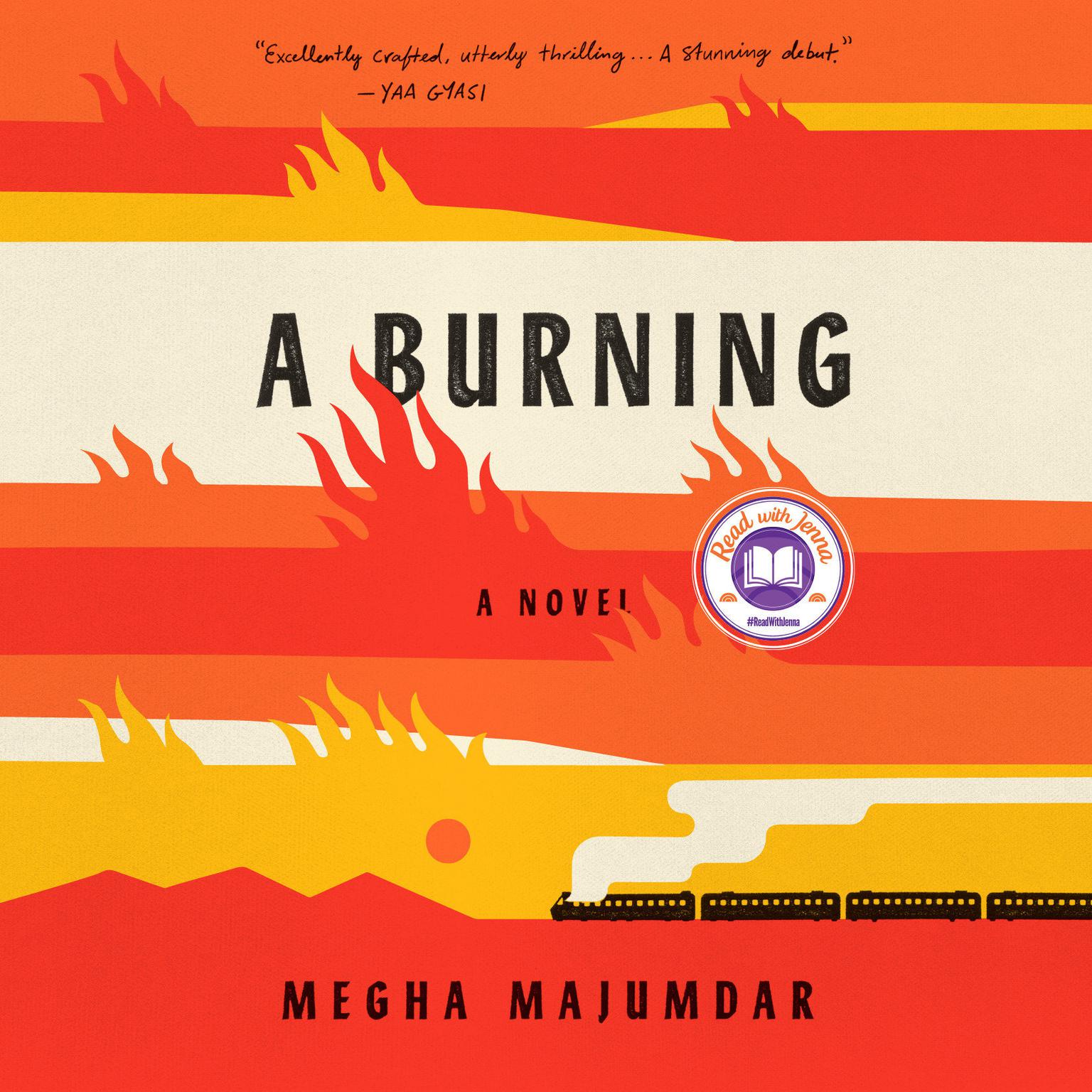 A Burning: A Read with Jenna Pick Audiobook, by Megha Majumdar
