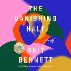 The Vanishing Half: A GMA Book Club Pick (A Novel) Audiobook, by Brit Bennett