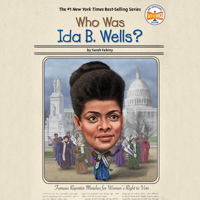 Who Was Ida B. Wells? Audiobook, by 